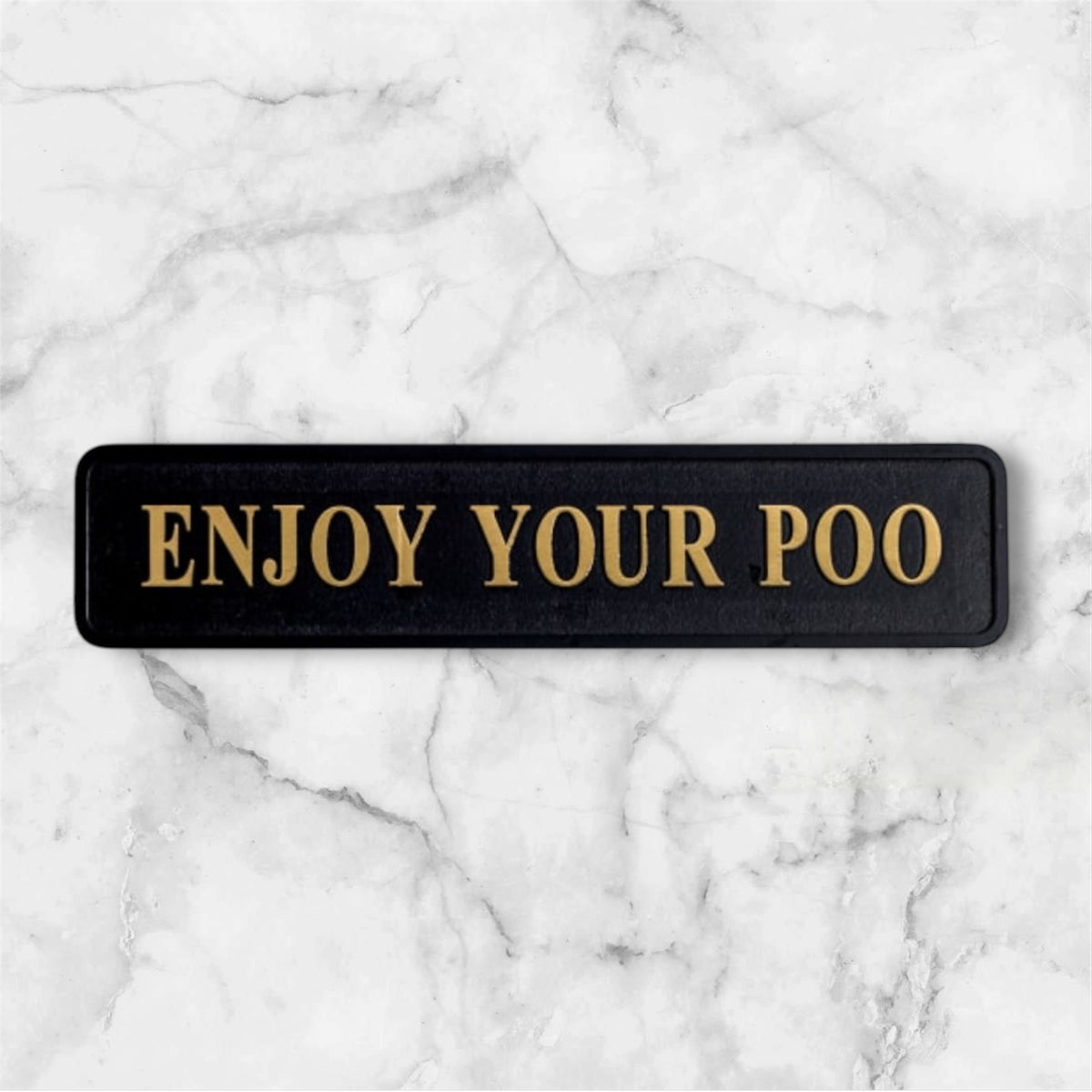 "Enjoy Your Poo" Sign - Humorous Wall Art for a Fun Home Decor | Sign of the times Stoke