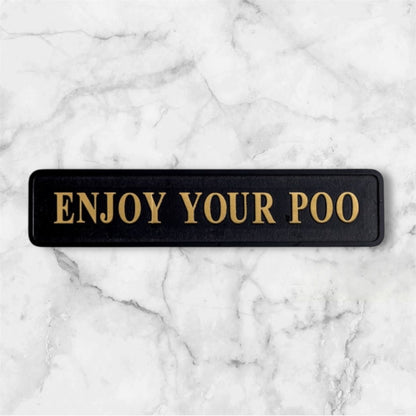 "Enjoy Your Poo" Sign - Humorous Wall Art for a Fun Home Decor | Sign of the times Stoke