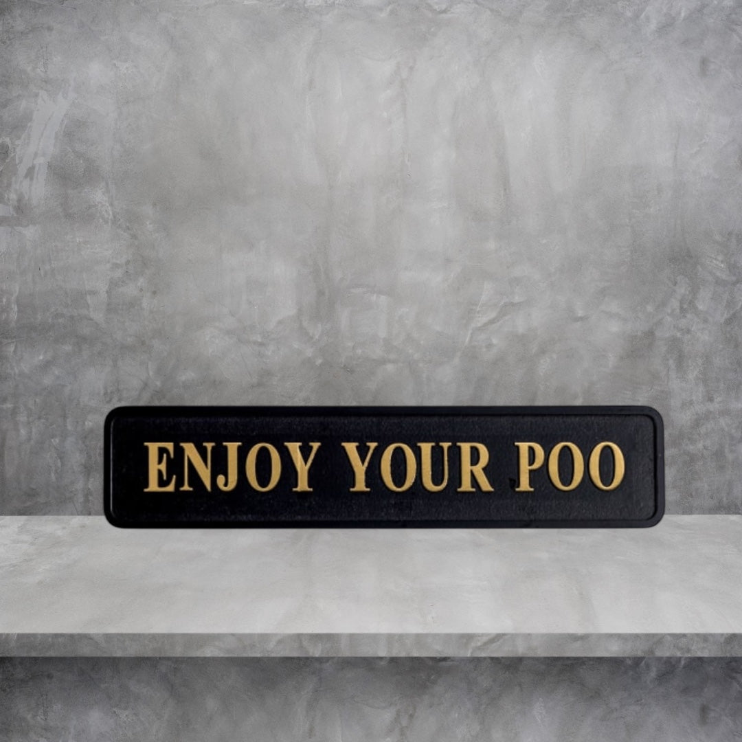 "Enjoy Your Poo" Sign - Humorous Wall Art for a Fun Home Decor | Sign of the times Stoke