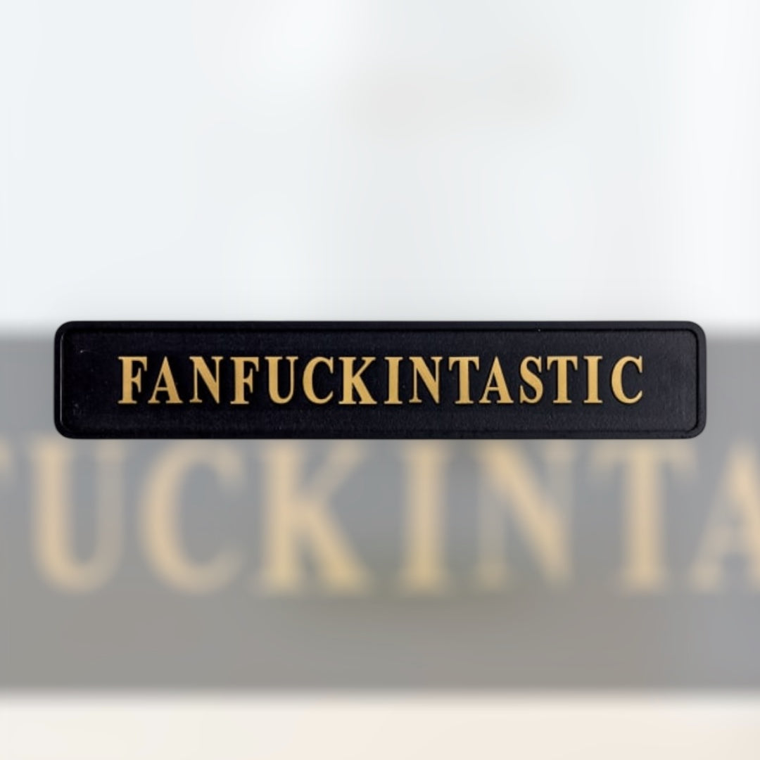 "FANFUCKINTASTIC" Sign - Humorous Home Decor | Sign of the times Stoke
