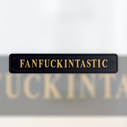 "FANFUCKINTASTIC" Sign - Humorous Home Decor | Sign of the times Stoke