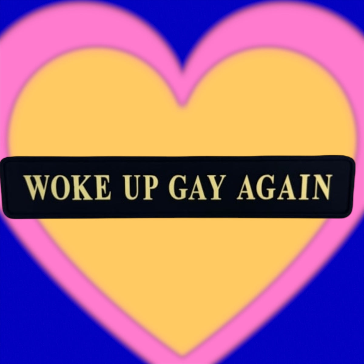 "Woke Up Gay Again" Wall Sign | Bold Black & Gold LGBTQ+ Pride Decor | Sign of the times Stoke