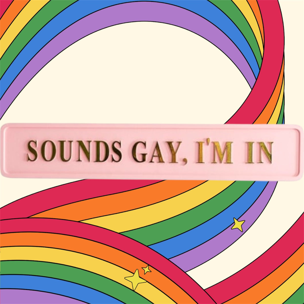 "Sounds Gay, I'm In" Sign - Pink and Gold MDF Wall Art | Sign of the times Stoke