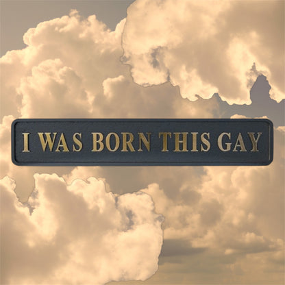 “I WAS BORN THIS GAY” Sign – Bold Black & Gold Pride Wall Art | Sign of the times Stoke