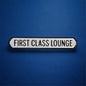 First Class Lounge Sign – Stylish MDF Wall Decor | Sign of the times Stoke