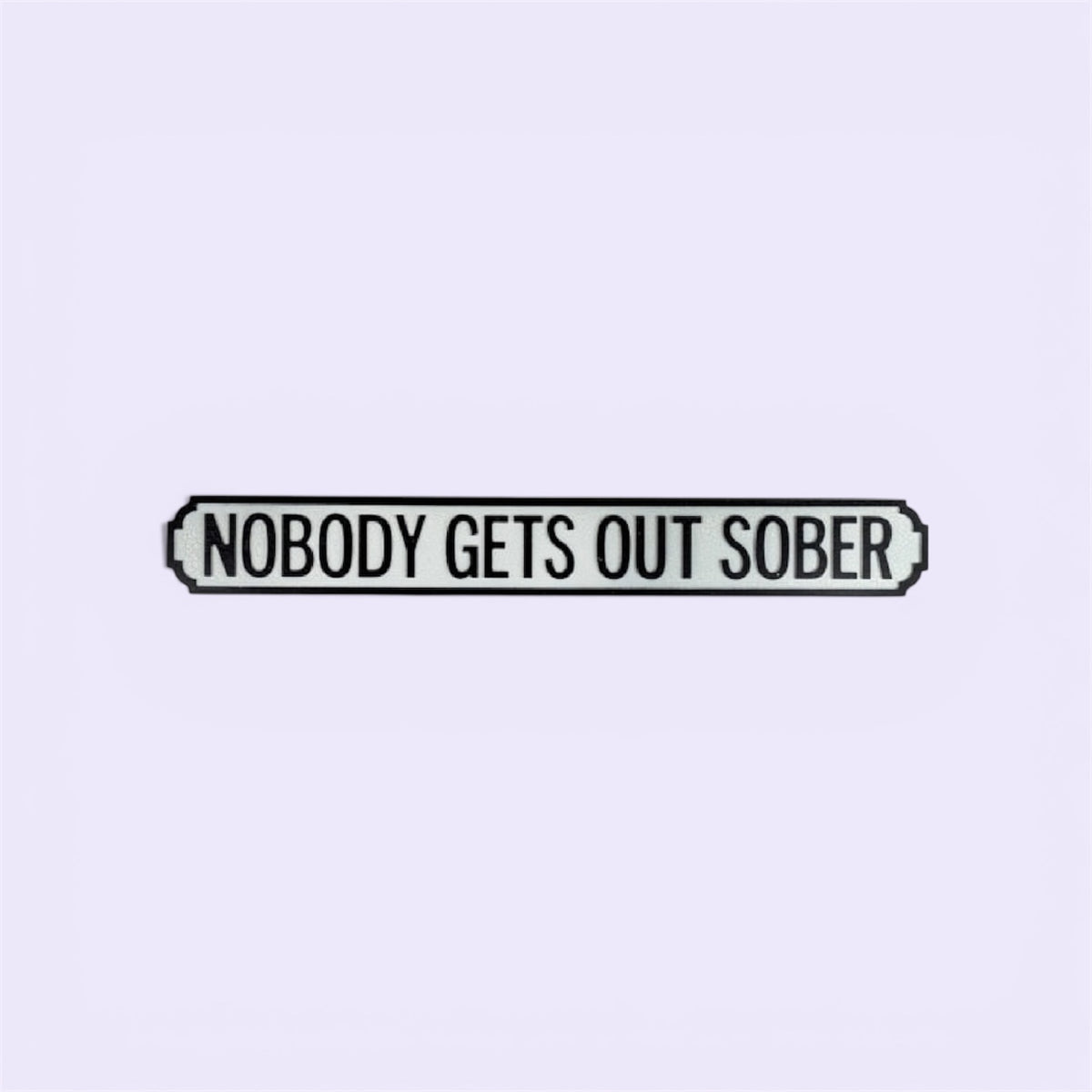 Antiqued Wooden “Nobody Gets Out Sober” Road Sign – Rustic Statement Wall Décor | Sign of the times Stoke