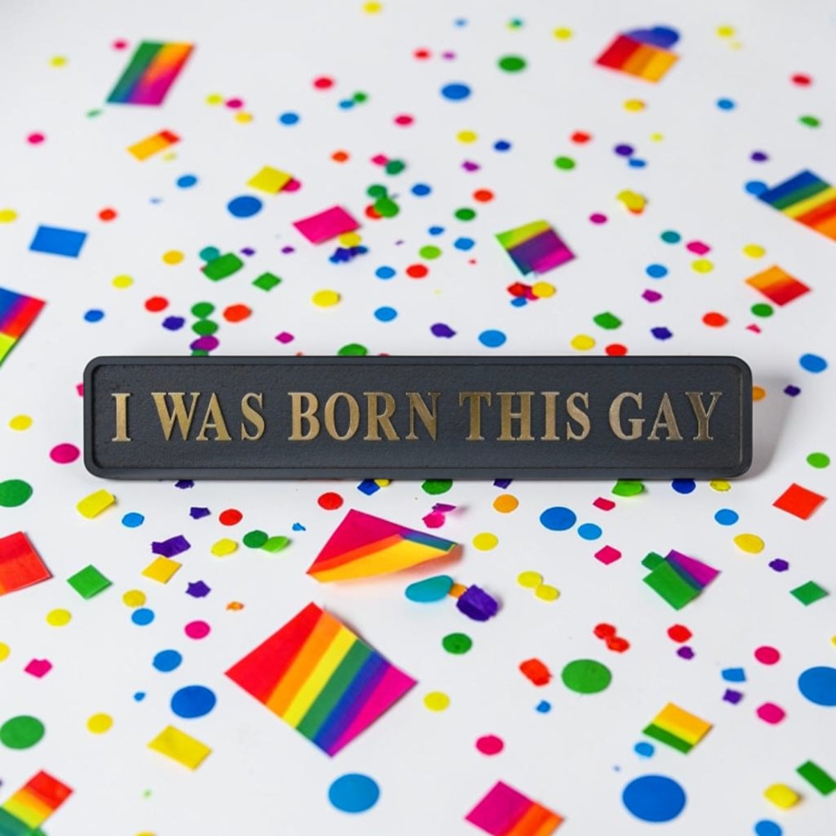 “I WAS BORN THIS GAY” Sign – Bold Black & Gold Pride Wall Art | Sign of the times Stoke