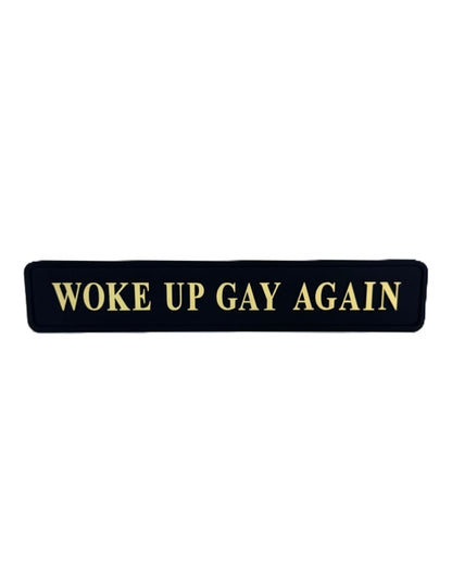 "Woke Up Gay Again" Wall Sign | Bold Black & Gold LGBTQ+ Pride Decor | Sign of the times Stoke
