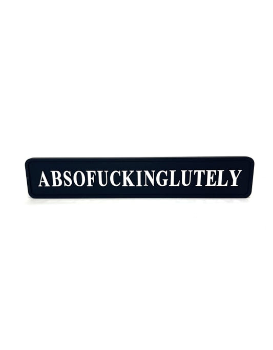 “Absof**inglutely” Wall Sign – Bold Black & Silver Statement Décor | Sign of the times Stoke